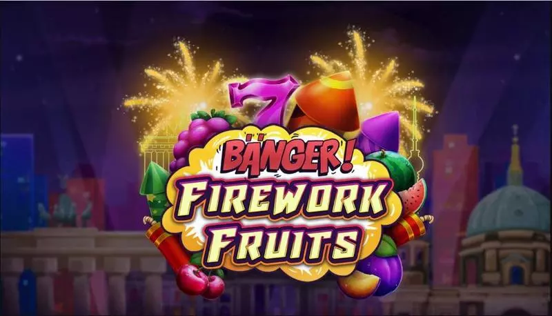 Play Banger! Firework Fruits Slot Introduction Screen