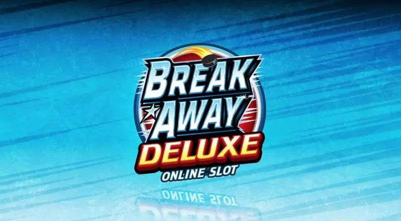 Play Break Away Deluxe Slot Info and Rules