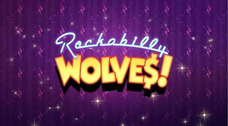 Play Rockabilly Wolves Slot Info and Rules